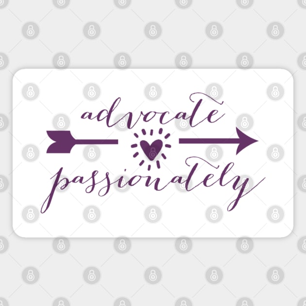 advocate passionately Magnet by stickersbycare